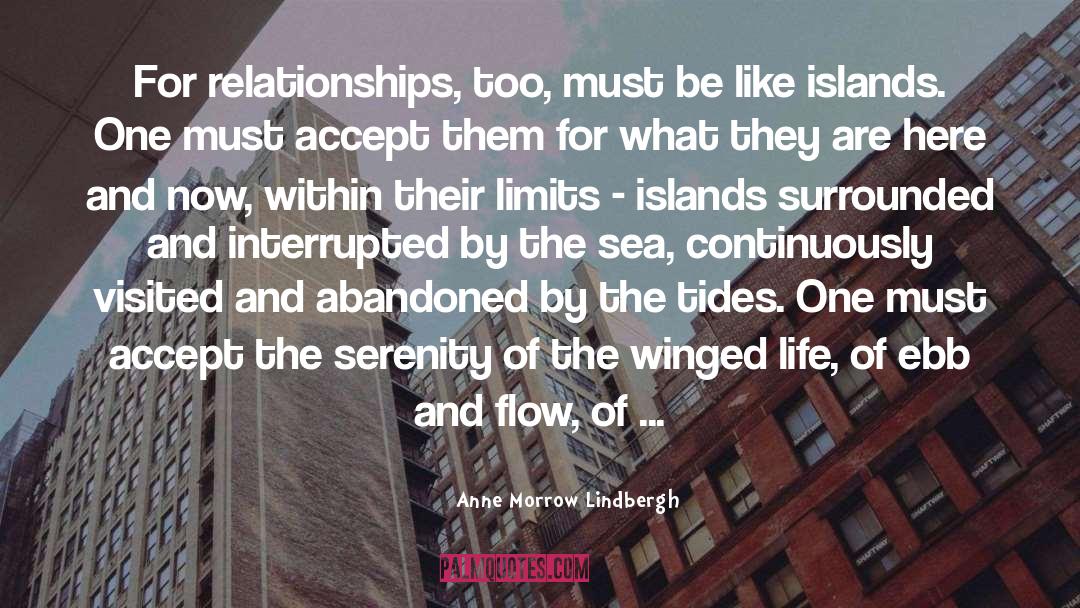 Anne Morrow Lindbergh Quotes: For relationships, too, must be