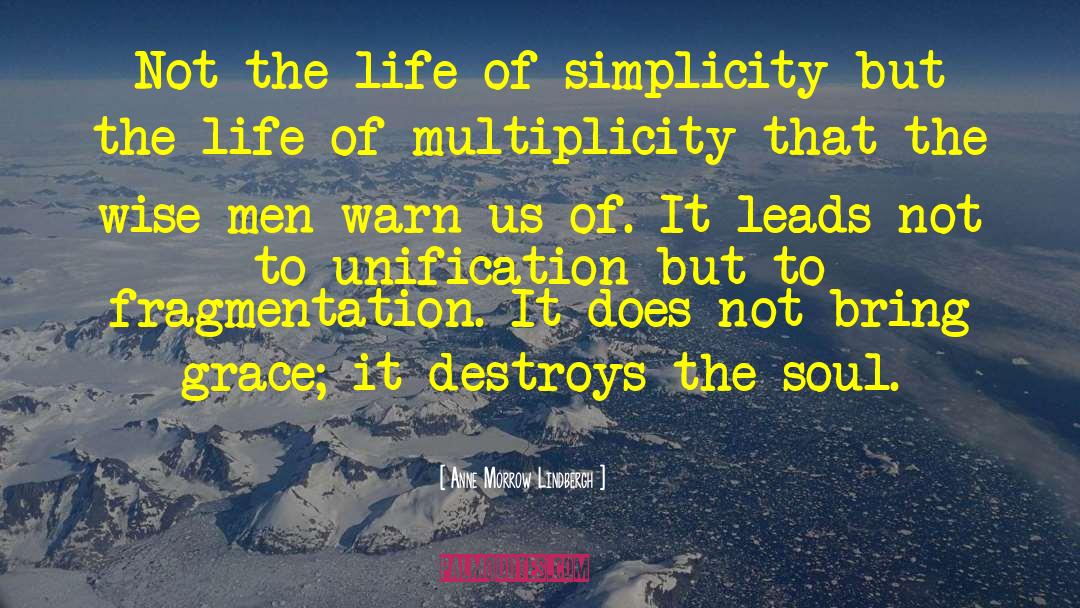 Anne Morrow Lindbergh Quotes: Not the life of simplicity