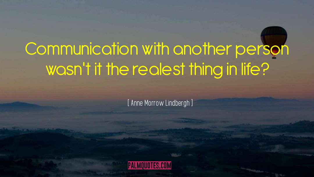 Anne Morrow Lindbergh Quotes: Communication with another person <br>