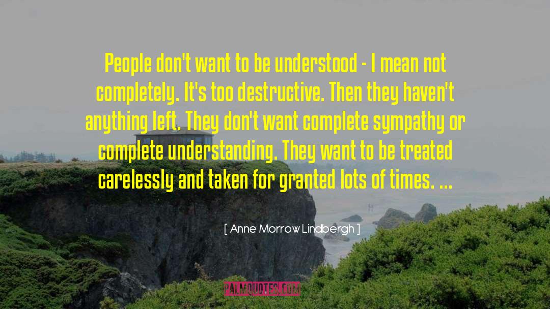 Anne Morrow Lindbergh Quotes: People don't want to be
