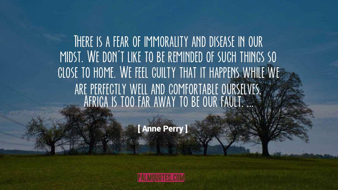 Anne Perry Quotes: There is a fear of