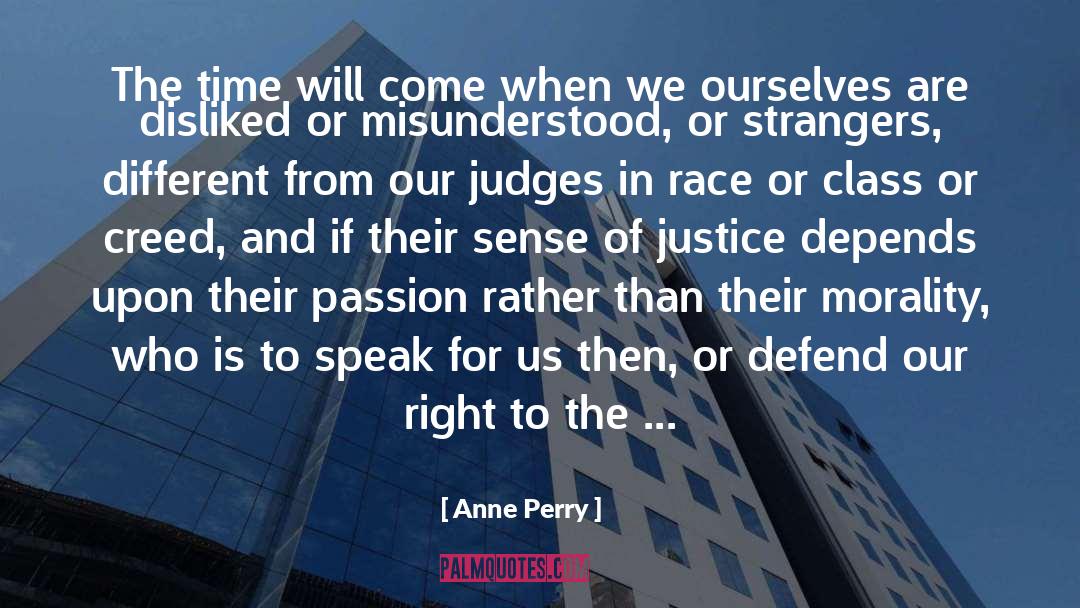 Anne Perry Quotes: The time will come when