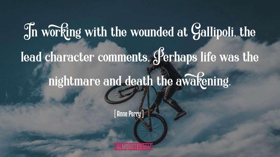 Anne Perry Quotes: In working with the wounded