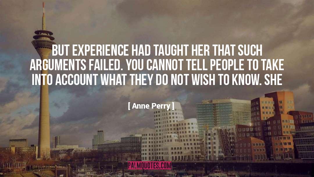 Anne Perry Quotes: But experience had taught her