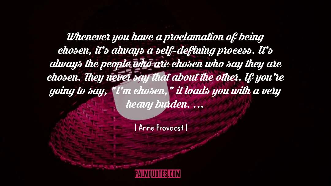 Anne Provoost Quotes: Whenever you have a proclamation