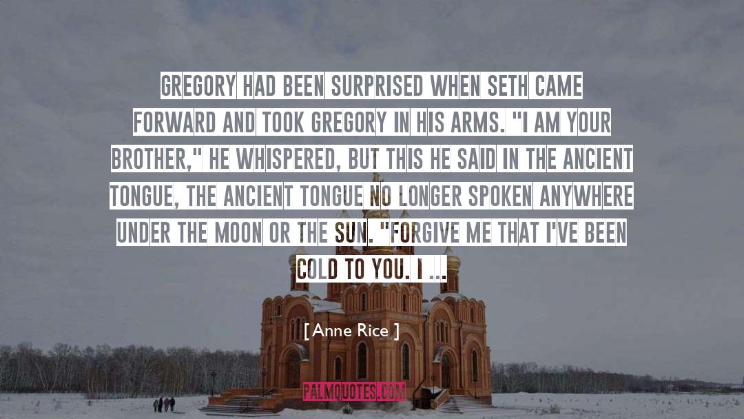 Anne Rice Quotes: Gregory had been surprised when