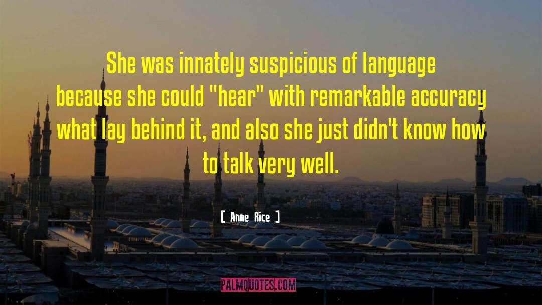 Anne Rice Quotes: She was innately suspicious of