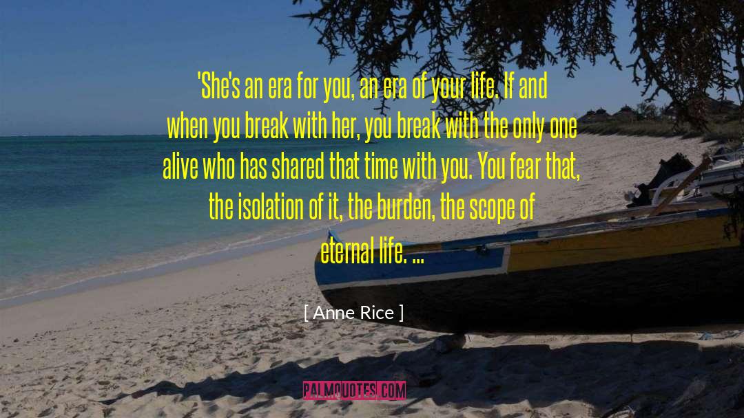 Anne Rice Quotes: 'She's an era for you,