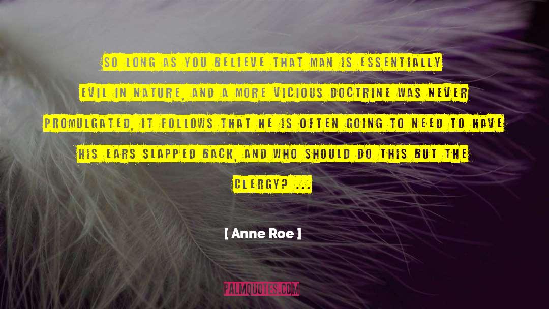 Anne Roe Quotes: So long as you believe