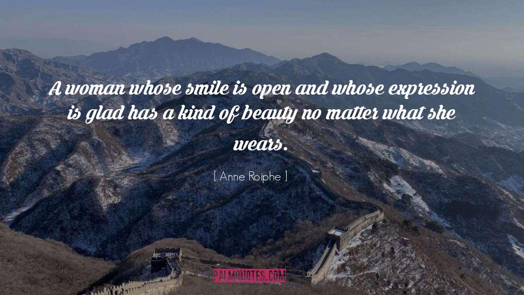 Anne Roiphe Quotes: A woman whose smile is