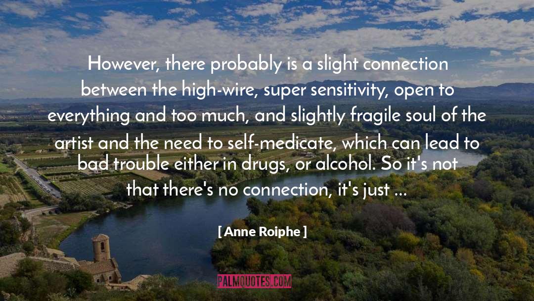 Anne Roiphe Quotes: However, there probably is a