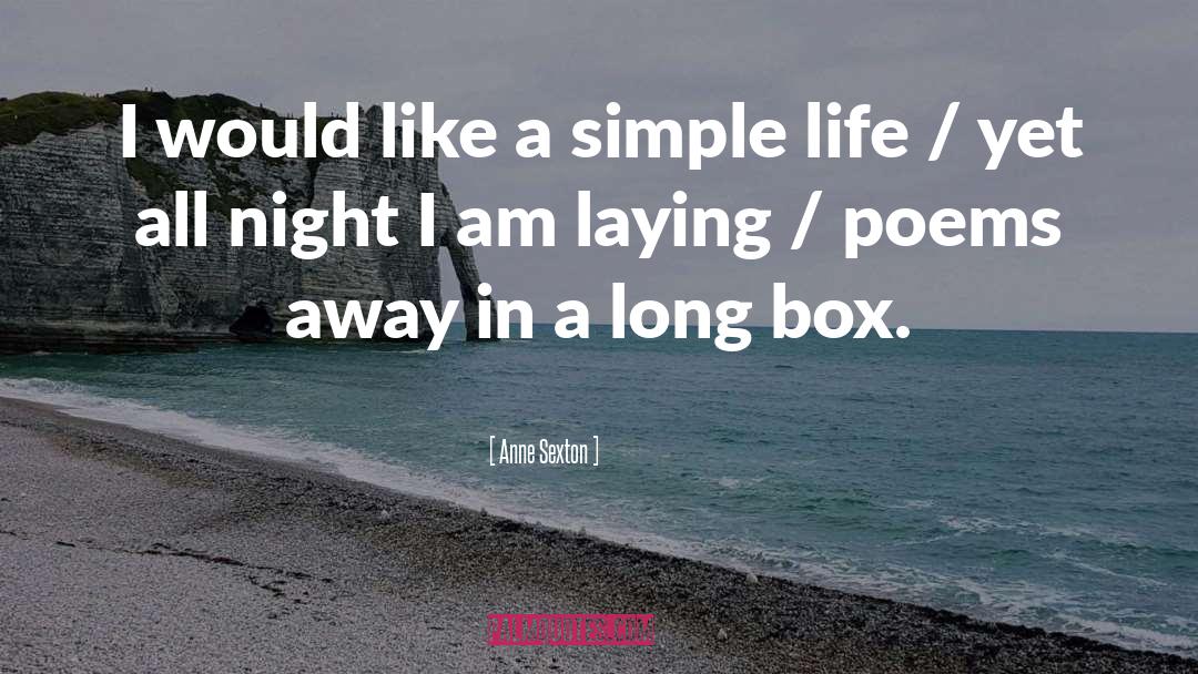 Anne Sexton Quotes: I would like a simple