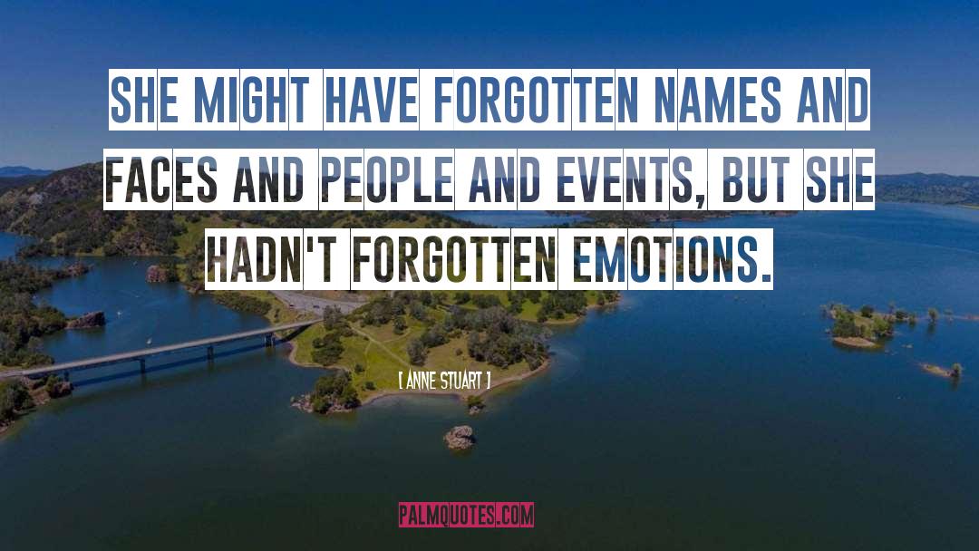 Anne Stuart Quotes: She might have forgotten names