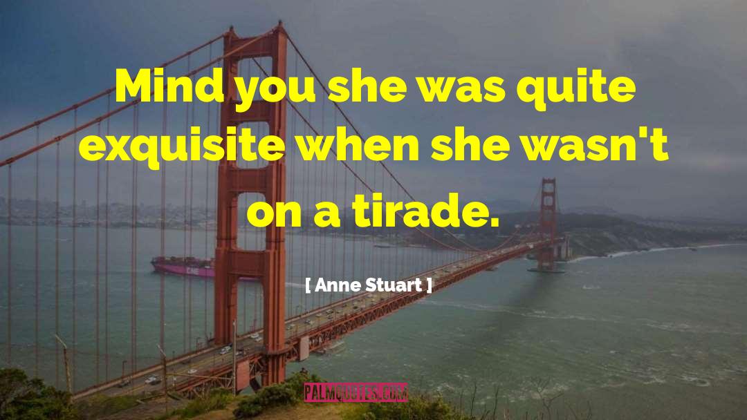 Anne Stuart Quotes: Mind you she was quite