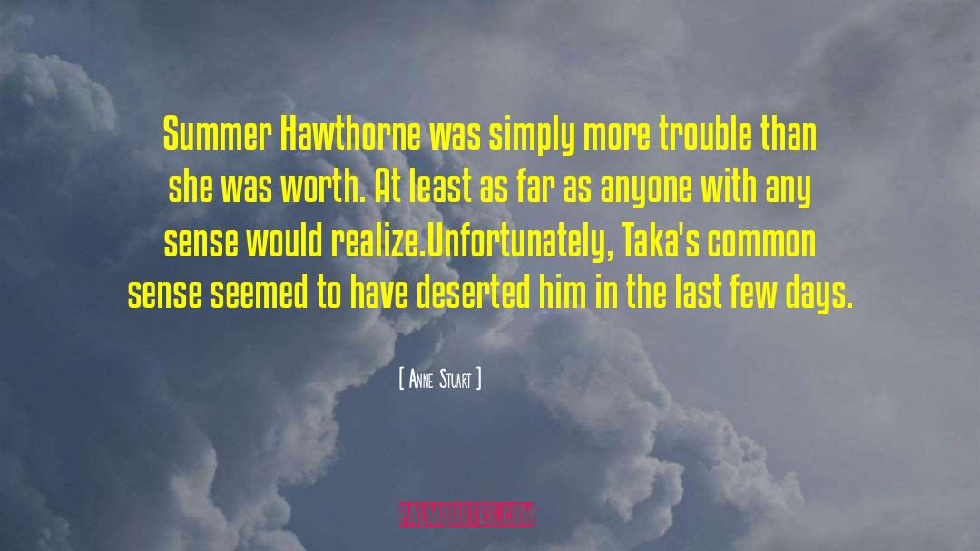 Anne Stuart Quotes: Summer Hawthorne was simply more