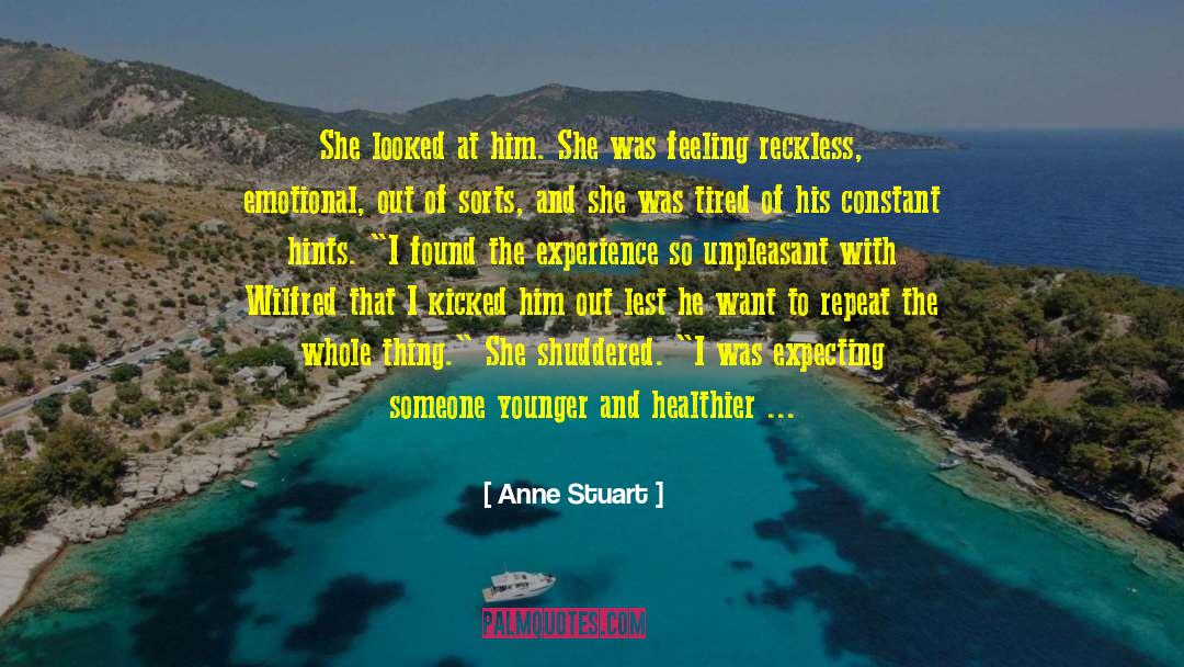 Anne Stuart Quotes: She looked at him. She