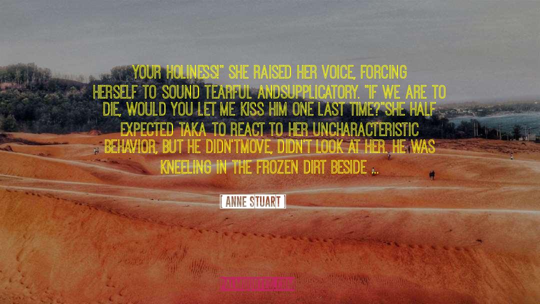 Anne Stuart Quotes: Your holiness!