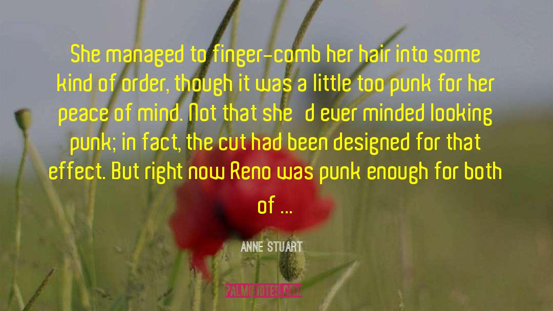 Anne Stuart Quotes: She managed to finger-comb her
