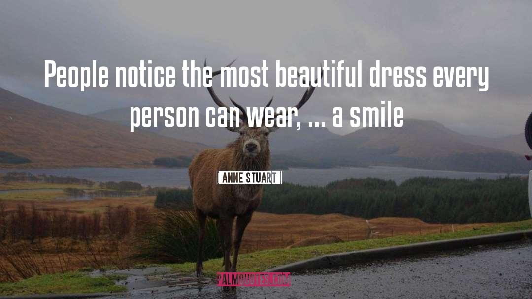 Anne Stuart Quotes: People notice the most beautiful