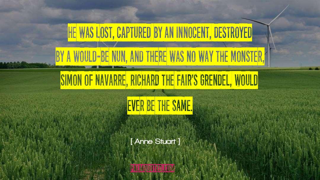 Anne Stuart Quotes: He was lost, captured by