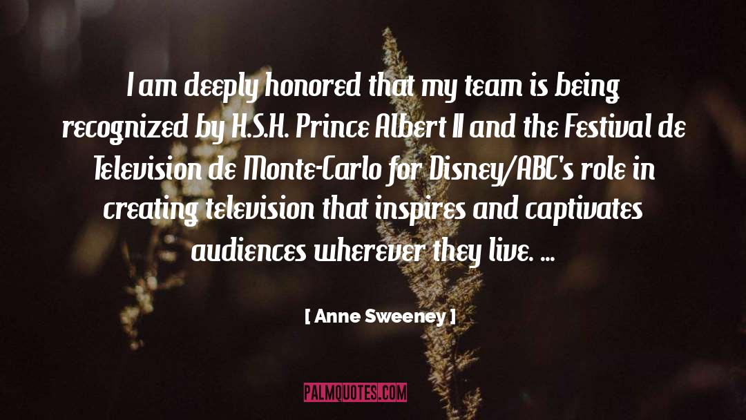 Anne Sweeney Quotes: I am deeply honored that