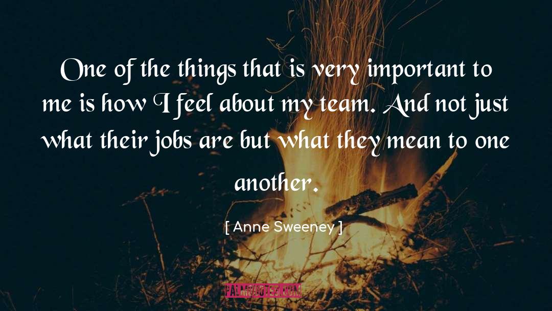Anne Sweeney Quotes: One of the things that