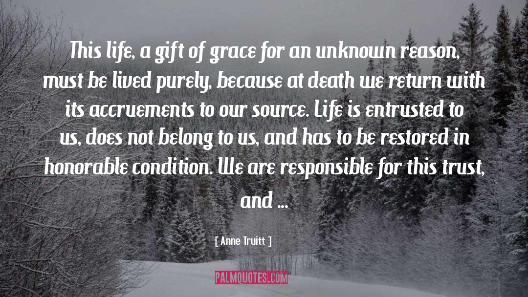 Anne Truitt Quotes: This life, a gift of