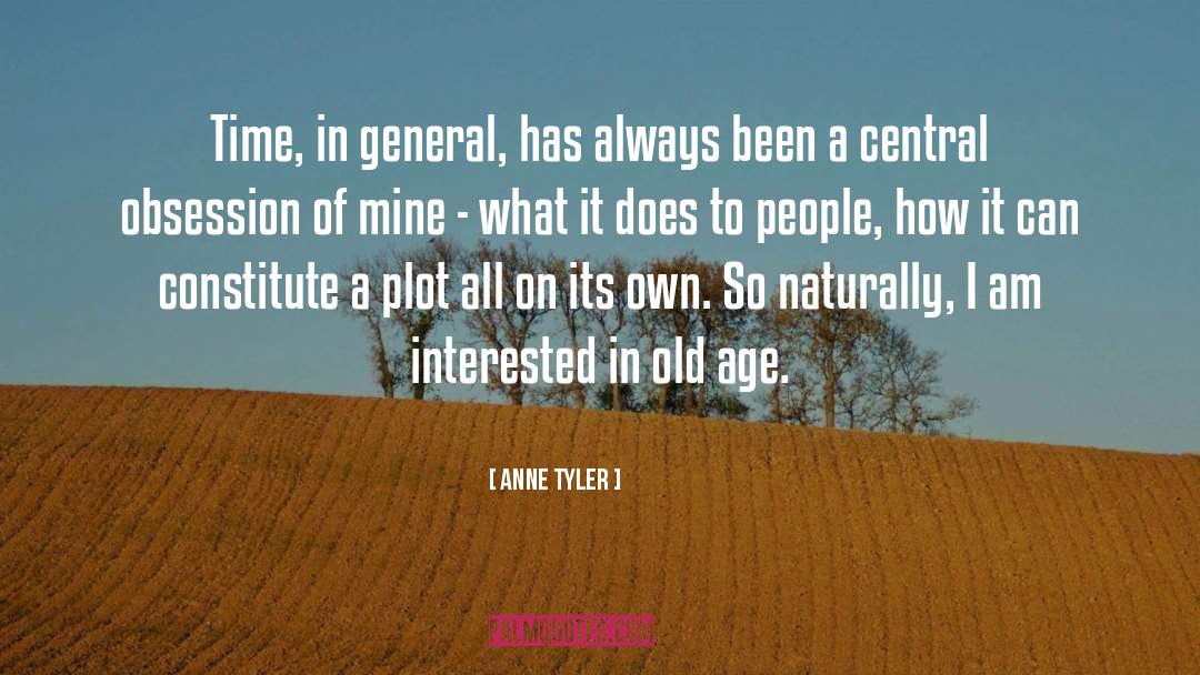 Anne Tyler Quotes: Time, in general, has always