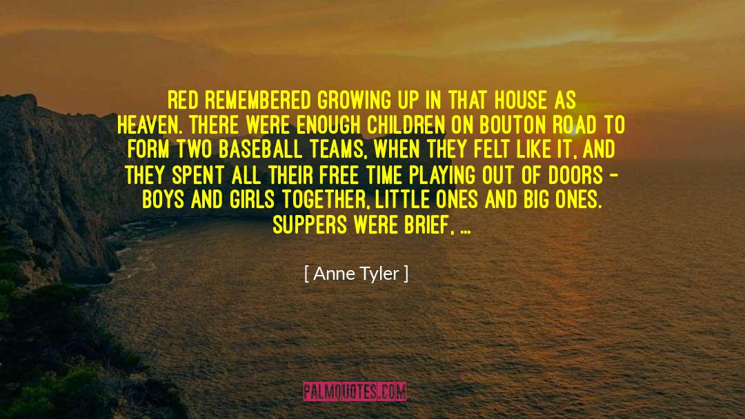 Anne Tyler Quotes: Red remembered growing up in