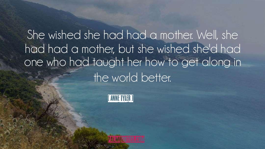 Anne Tyler Quotes: She wished she had had