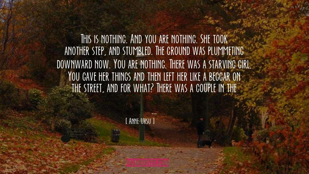Anne Ursu Quotes: This is nothing. And you