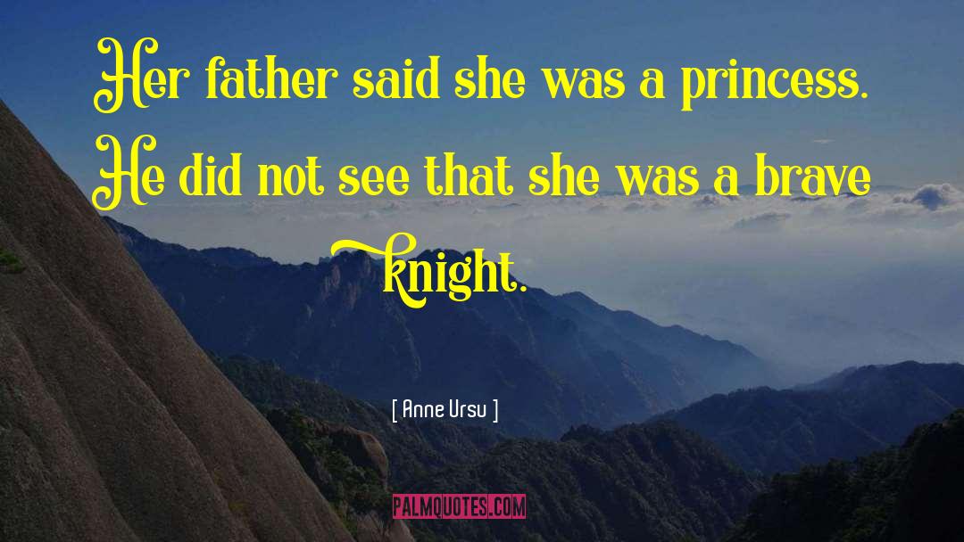 Anne Ursu Quotes: Her father said she was