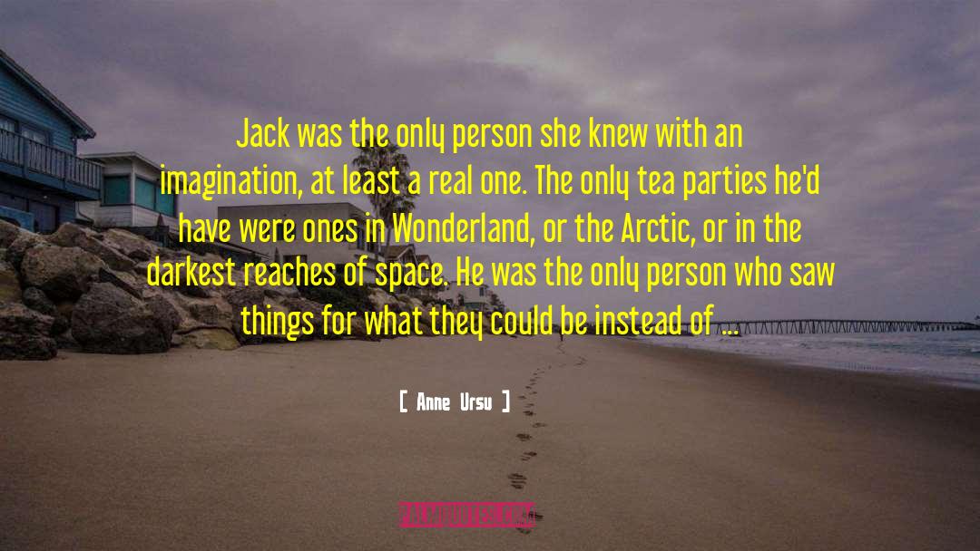 Anne Ursu Quotes: Jack was the only person