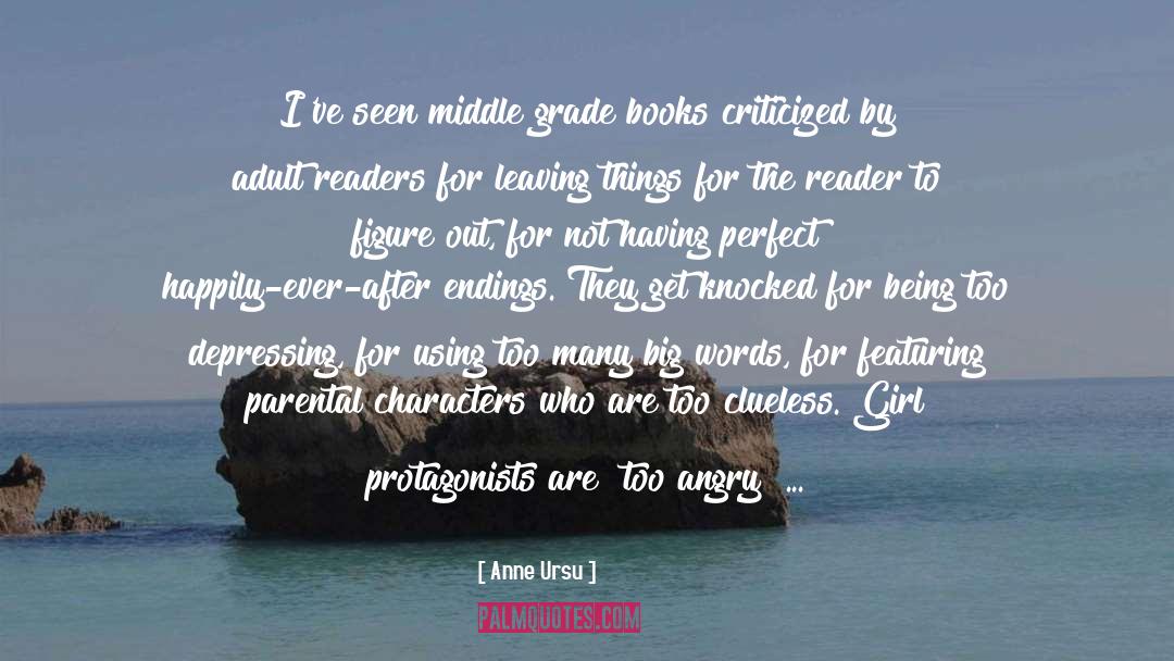 Anne Ursu Quotes: I've seen middle grade books