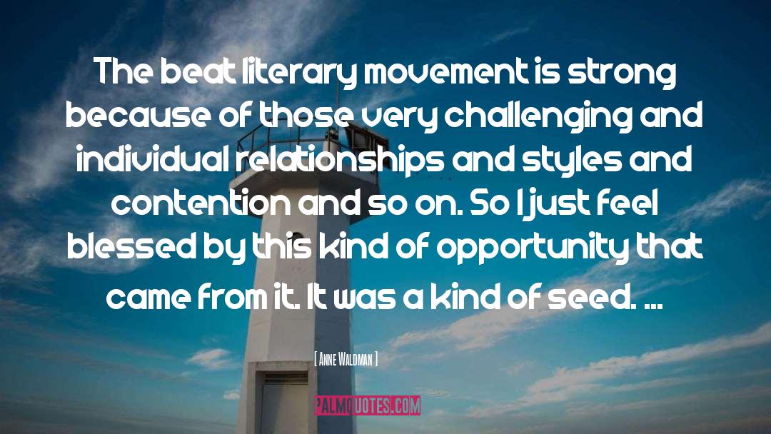 Anne Waldman Quotes: The beat literary movement is
