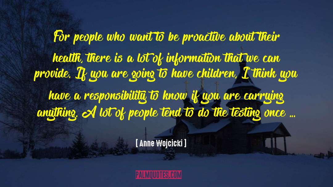 Anne Wojcicki Quotes: For people who want to