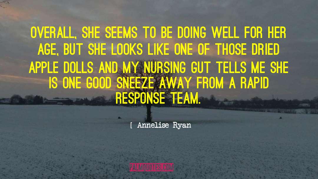 Annelise Ryan Quotes: Overall, she seems to be