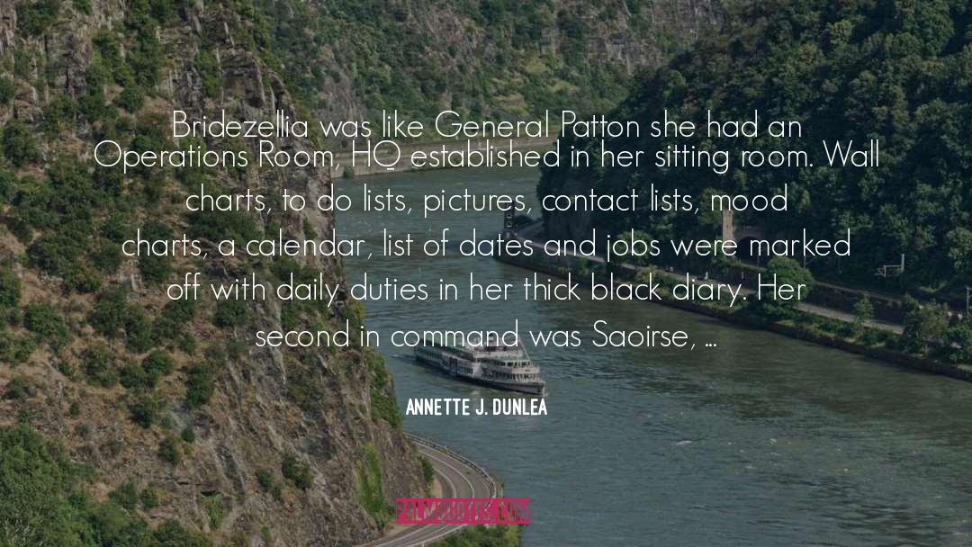 Annette J. Dunlea Quotes: Bridezellia was like General Patton