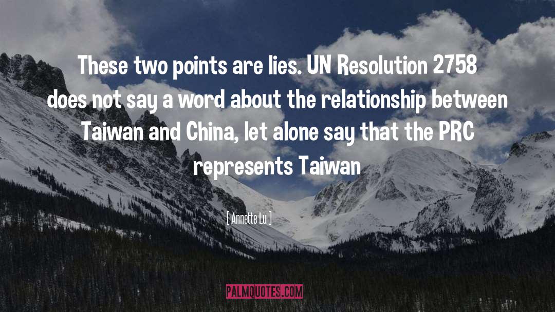 Annette Lu Quotes: These two points are lies.