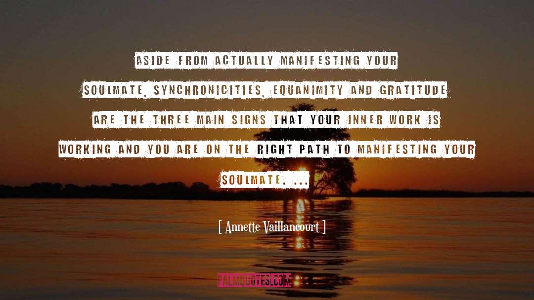 Annette Vaillancourt Quotes: Aside from actually manifesting your