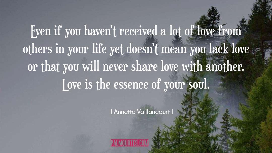 Annette Vaillancourt Quotes: Even if you haven't received