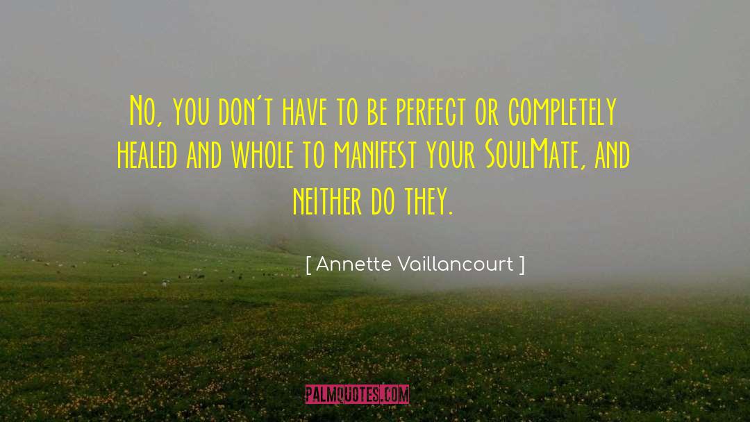 Annette Vaillancourt Quotes: No, you don't have to