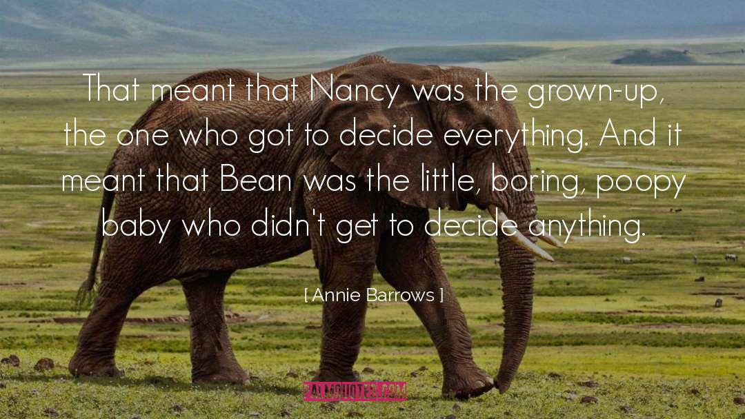 Annie Barrows Quotes: That meant that Nancy was