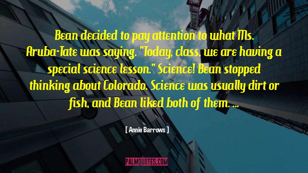 Annie Barrows Quotes: Bean decided to pay attention