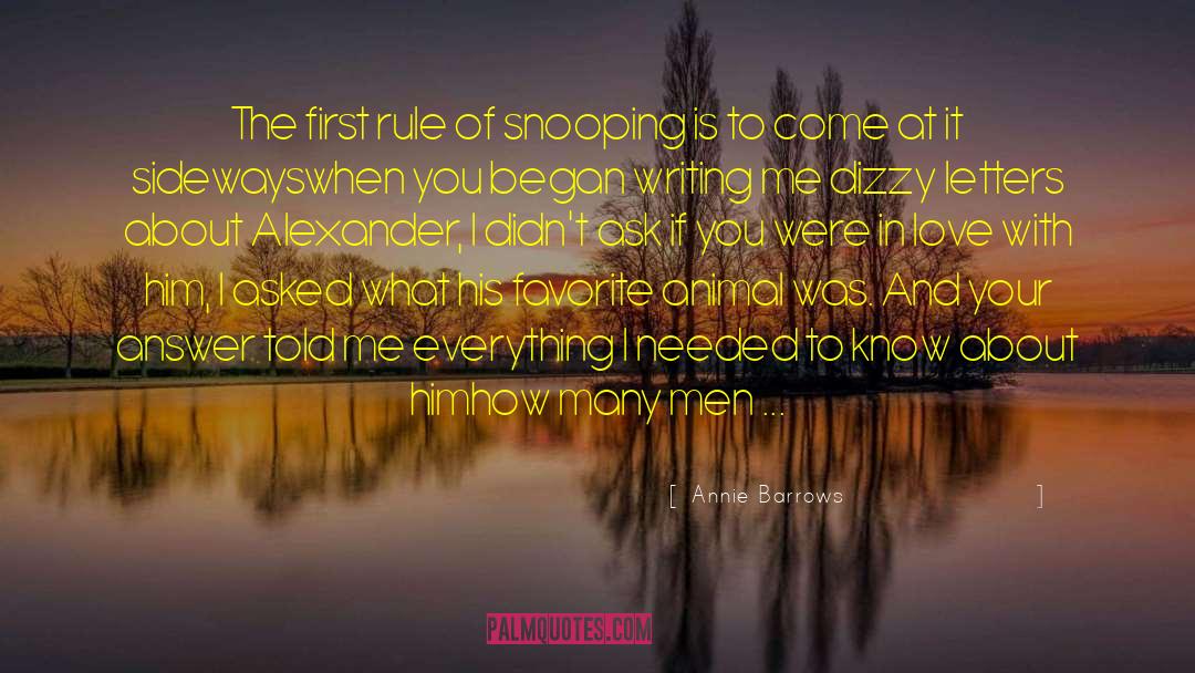 Annie Barrows Quotes: The first rule of snooping