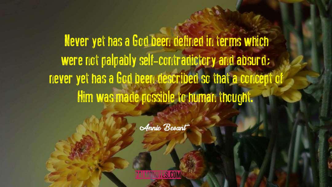 Annie Besant Quotes: Never yet has a God