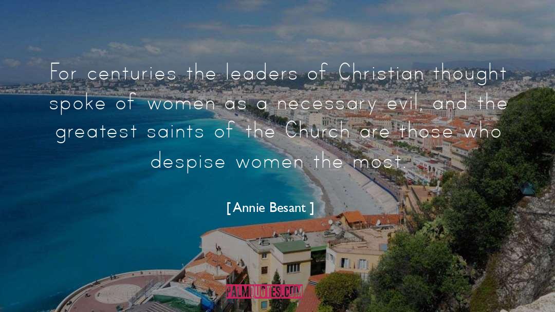 Annie Besant Quotes: For centuries the leaders of