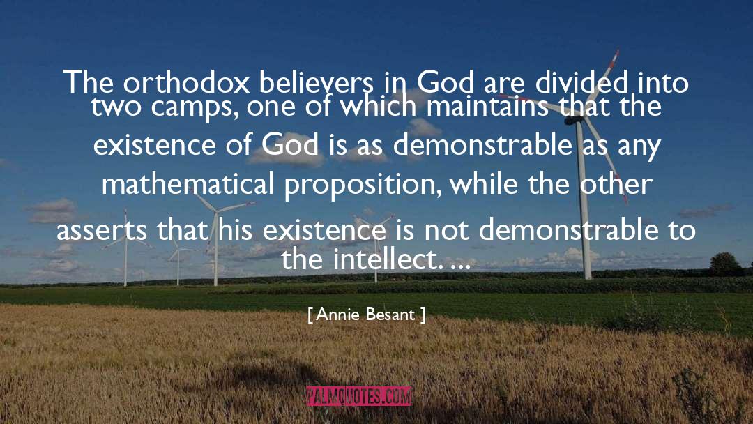 Annie Besant Quotes: The orthodox believers in God