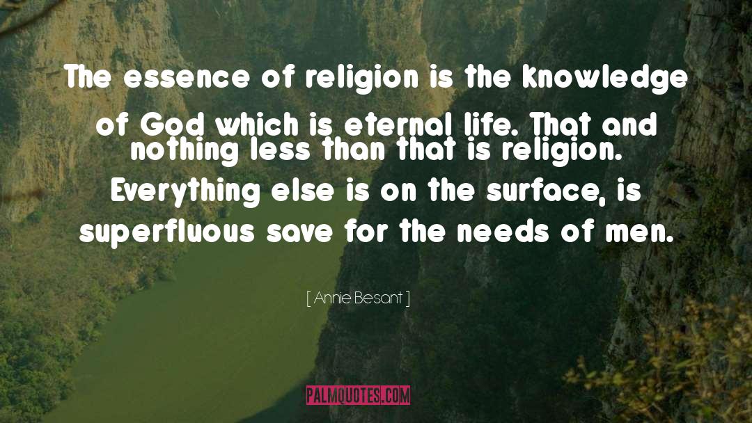 Annie Besant Quotes: The essence of religion is