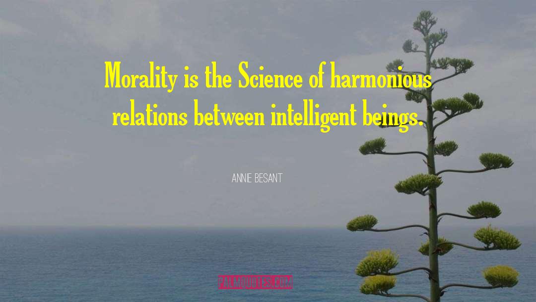 Annie Besant Quotes: Morality is the Science of